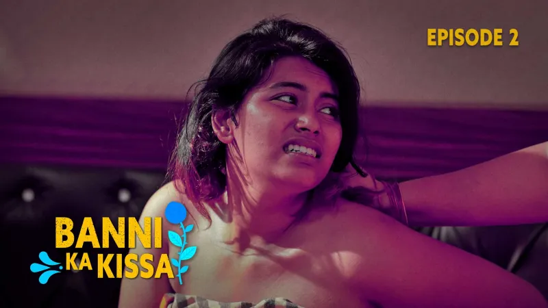 Banni Ka Kissa Episode 2